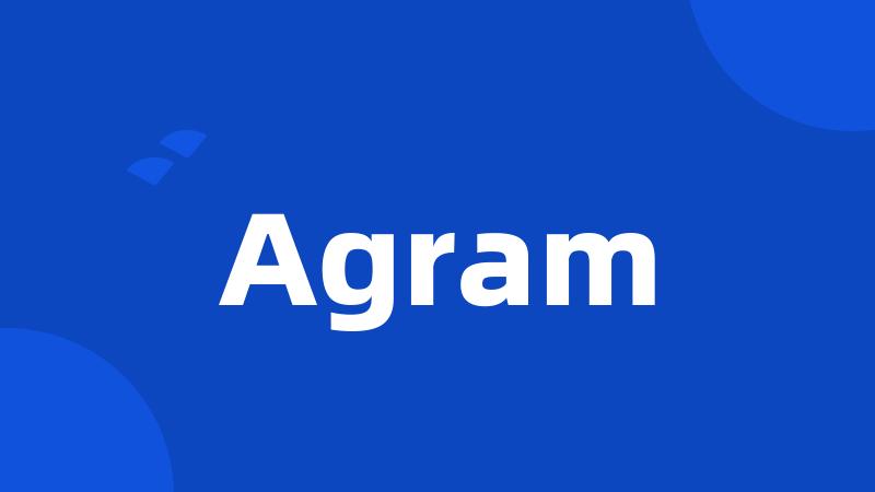 Agram