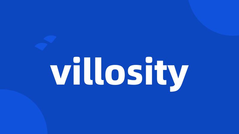 villosity