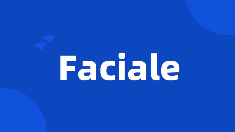 Faciale