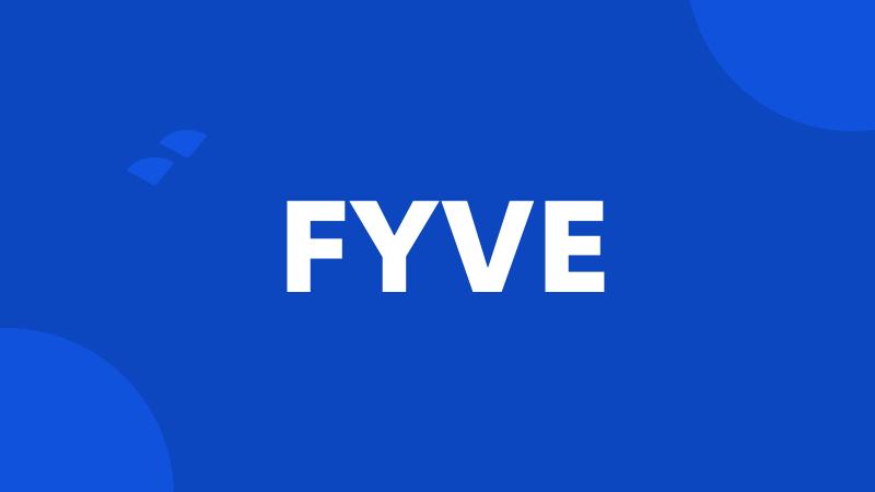 FYVE