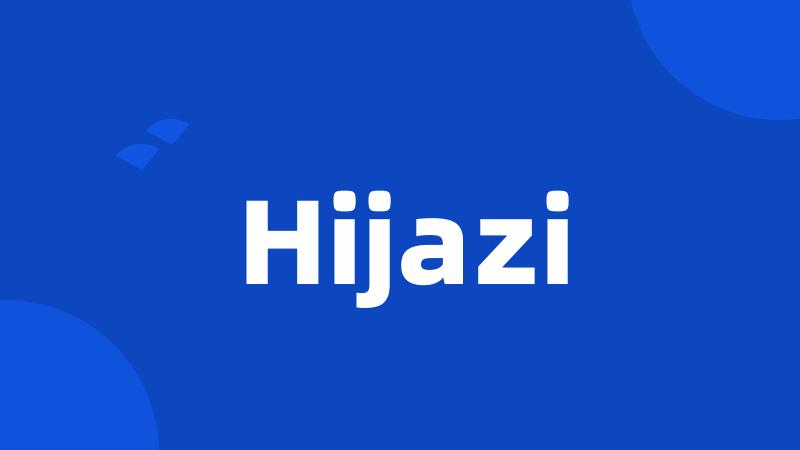 Hijazi