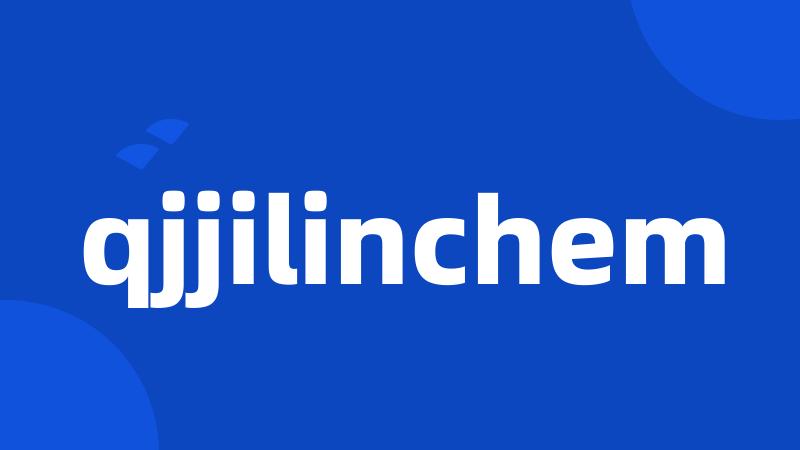 qjjilinchem