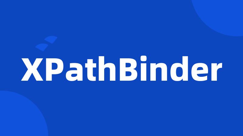 XPathBinder