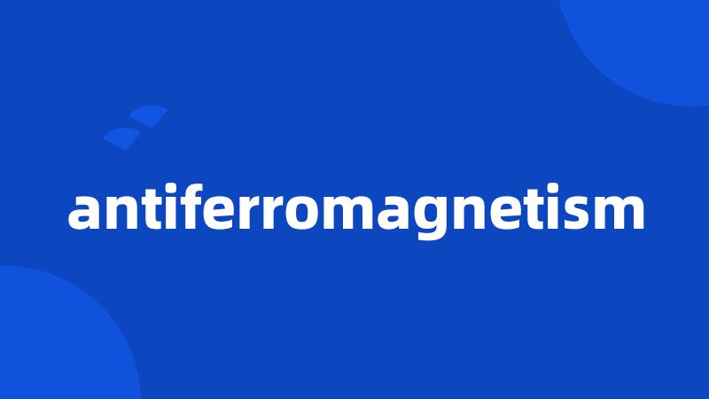 antiferromagnetism