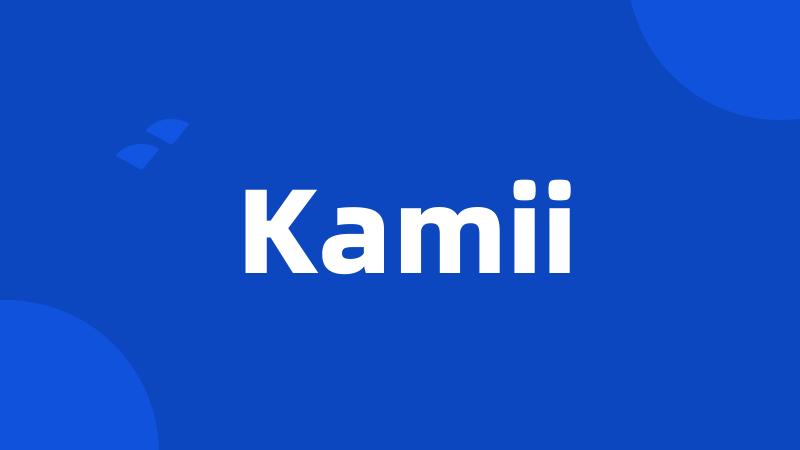 Kamii