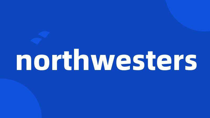 northwesters