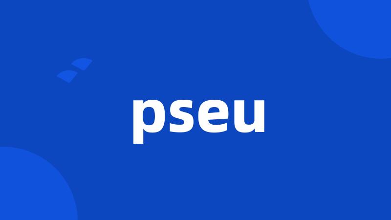 pseu