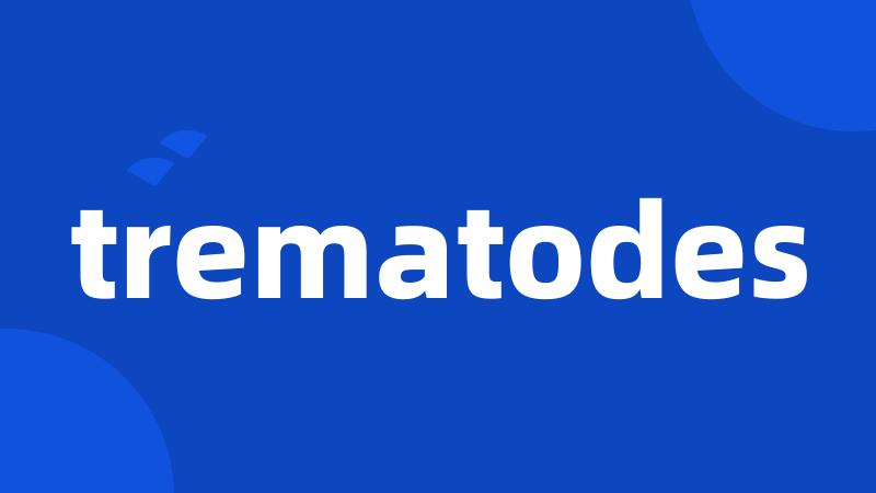 trematodes