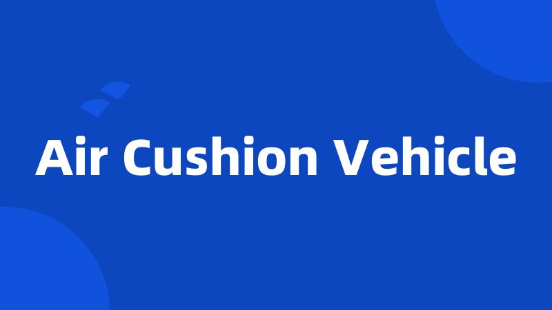 Air Cushion Vehicle