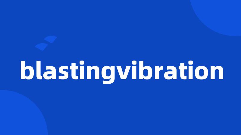 blastingvibration