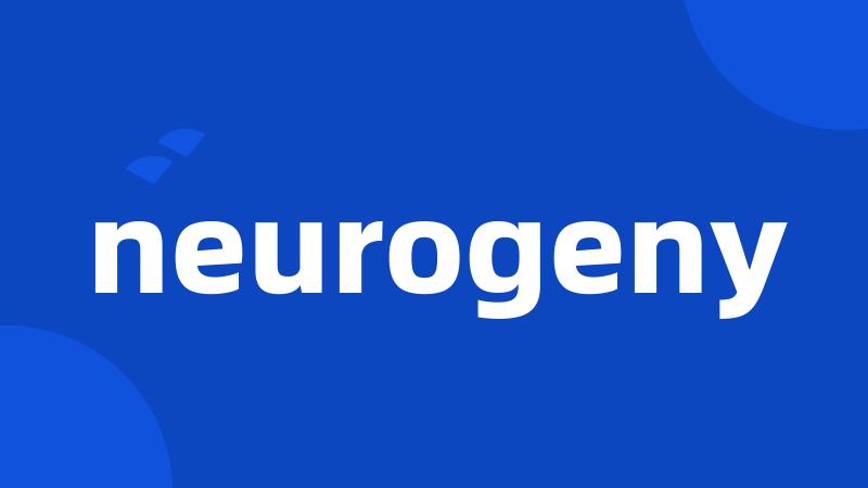 neurogeny