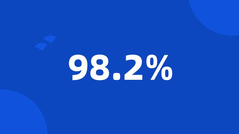 98.2%