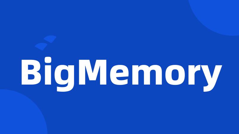 BigMemory