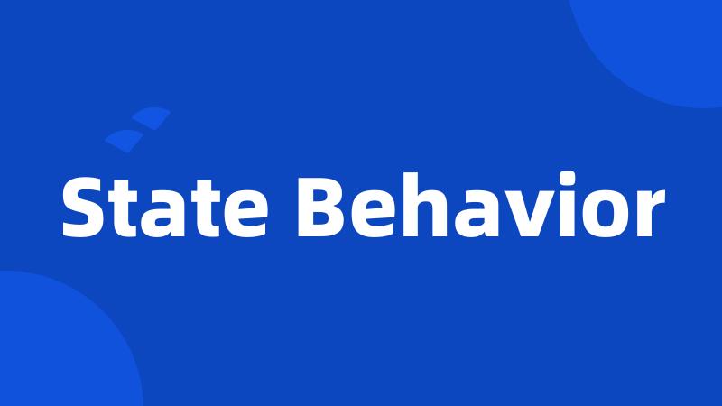 State Behavior