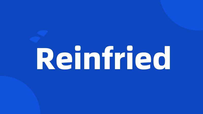 Reinfried