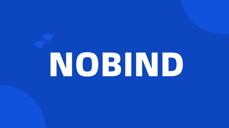 NOBIND