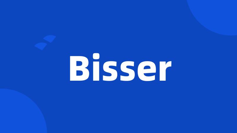 Bisser