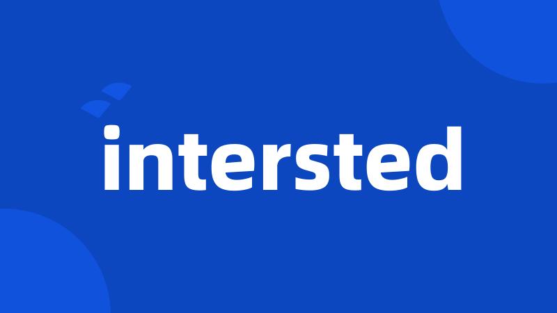 intersted