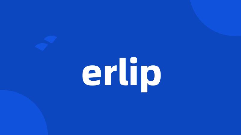 erlip