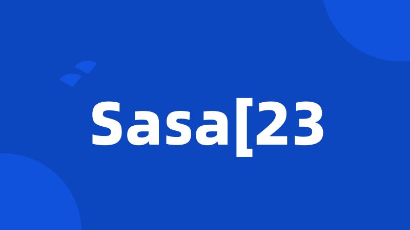 Sasa[23