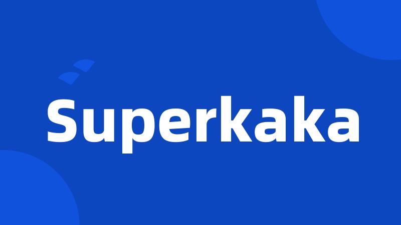 Superkaka