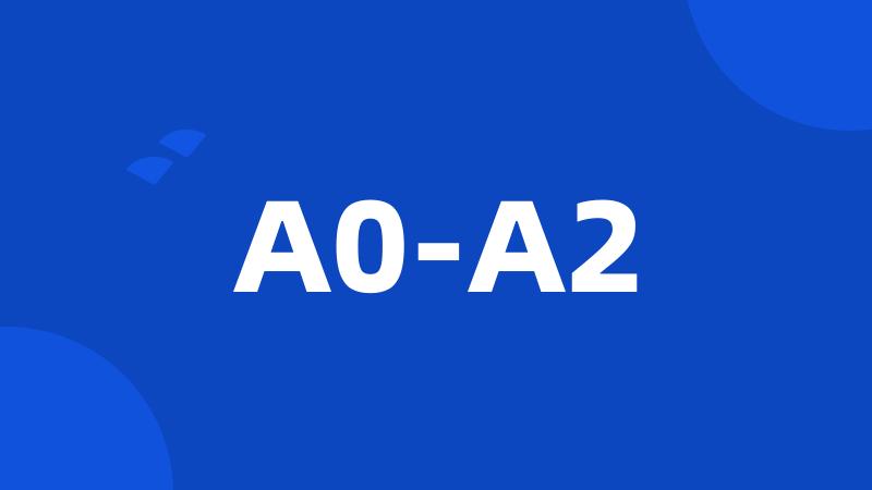 A0-A2