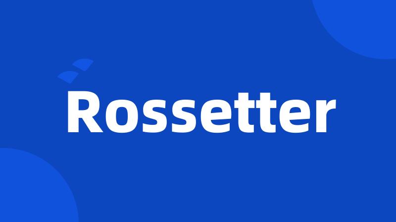 Rossetter