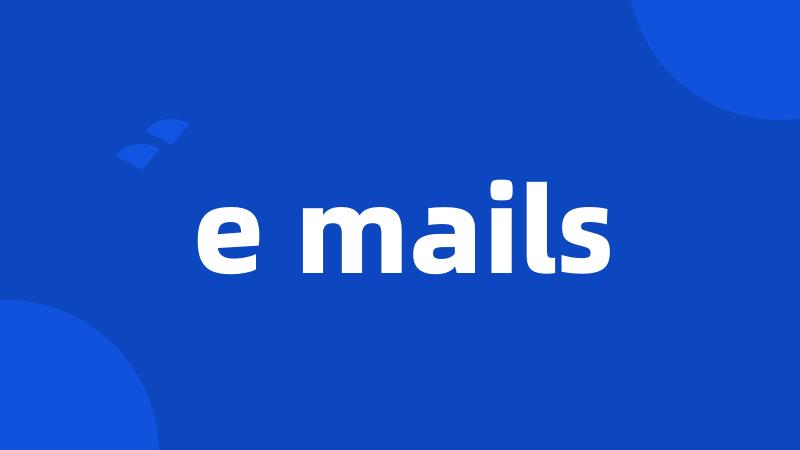 e mails