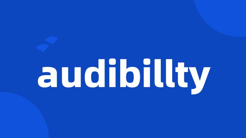 audibillty