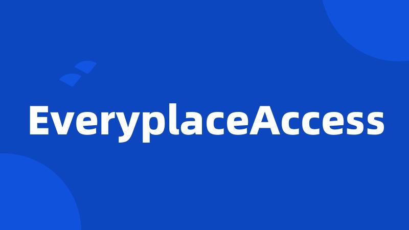 EveryplaceAccess