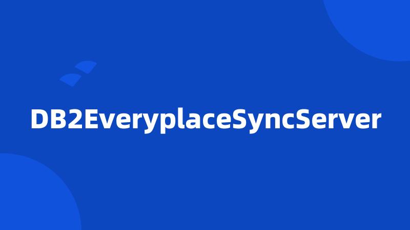 DB2EveryplaceSyncServer