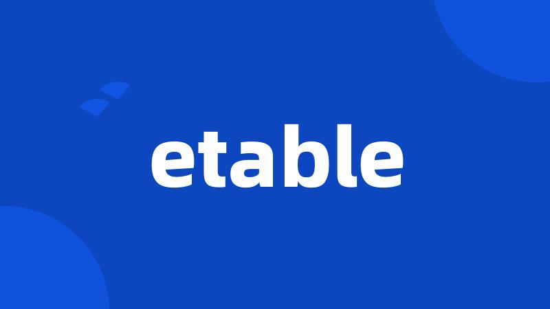 etable