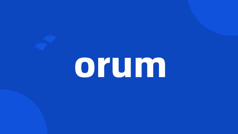 orum