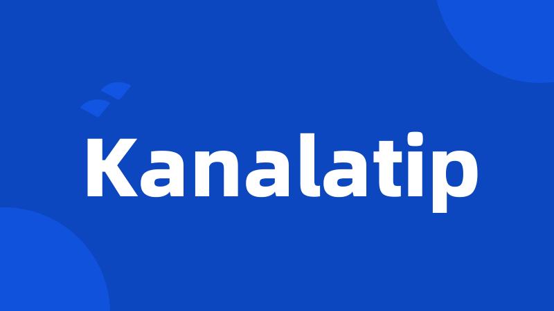 Kanalatip