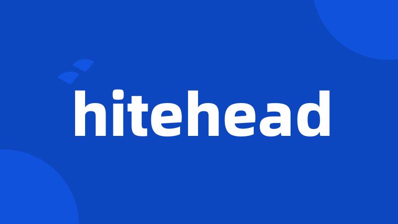 hitehead