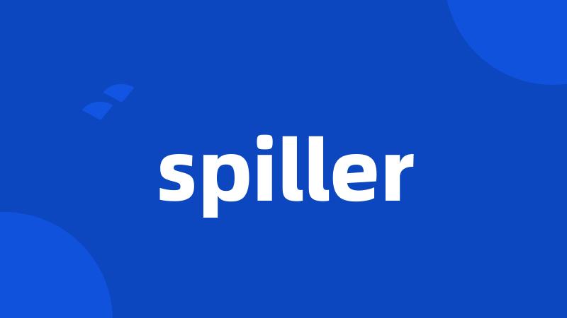 spiller