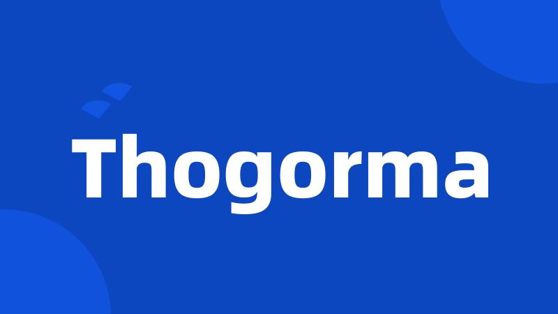 Thogorma