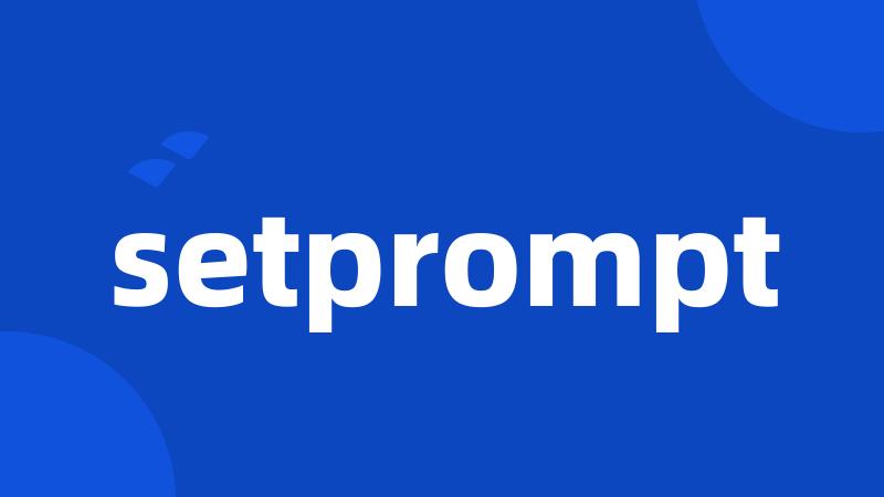 setprompt