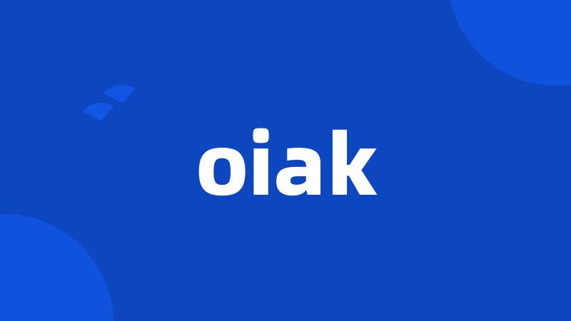 oiak