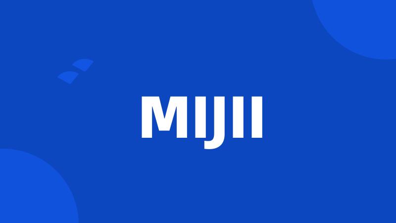 MIJII