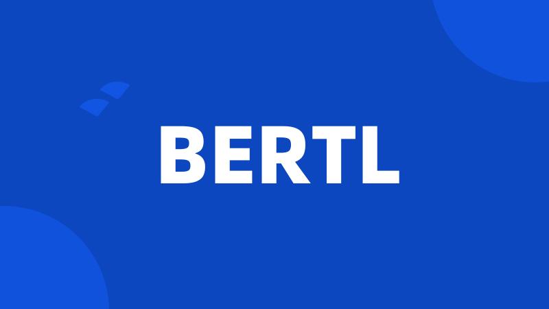 BERTL