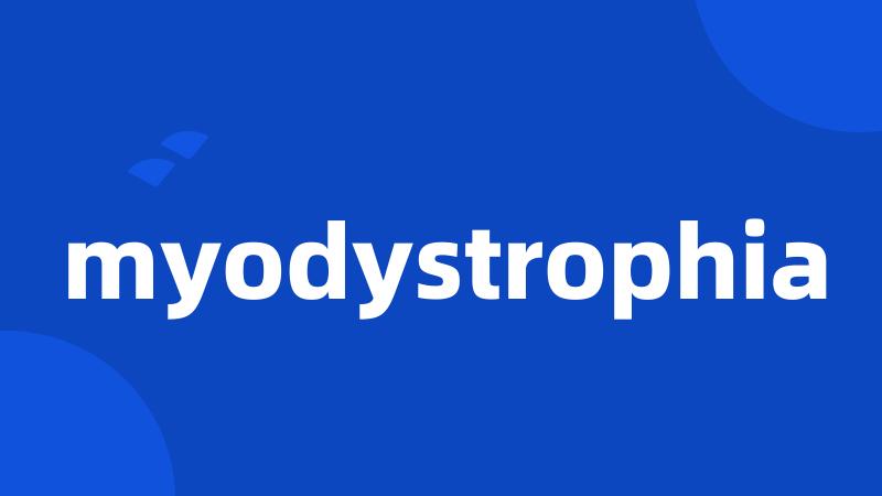 myodystrophia