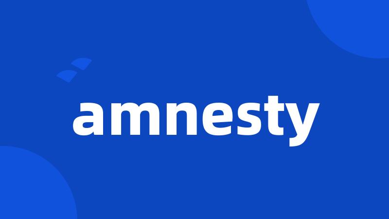 amnesty