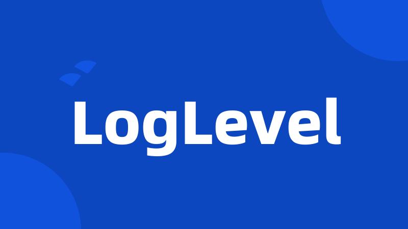 LogLevel