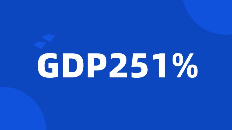 GDP251%