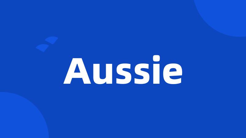 Aussie