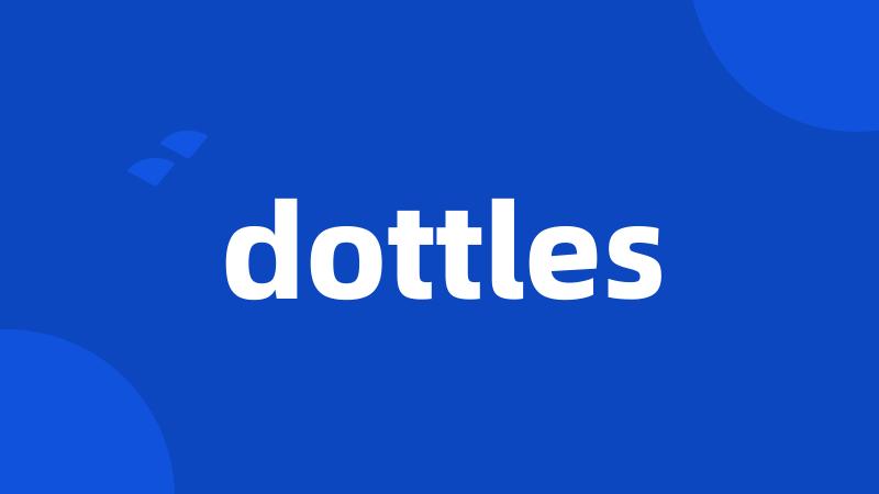 dottles