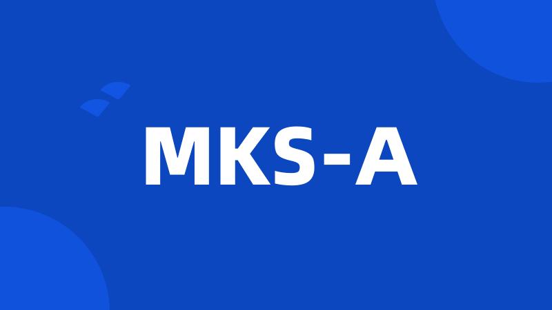 MKS-A