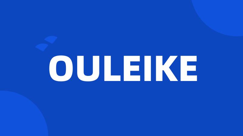 OULEIKE