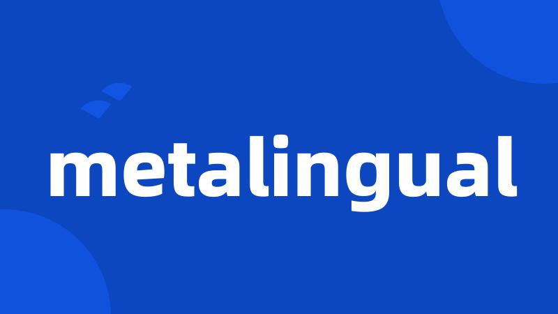 metalingual